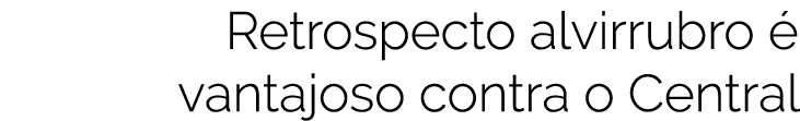 Retrospecto alvirrubro    vantajoso contra o Central