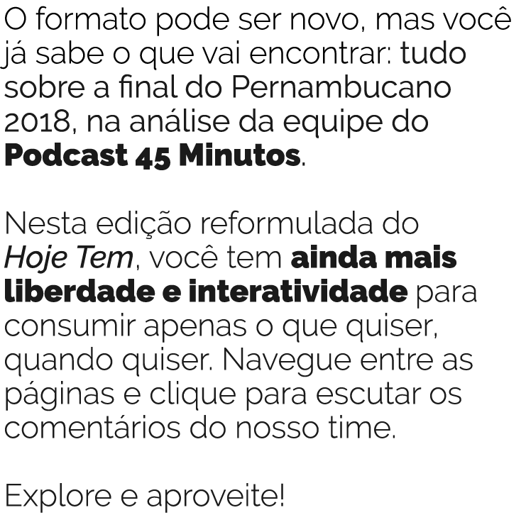 O formato pode ser novo  mas voc  j  sabe o que vai encontrar  tudo  sobre a final do  Pernambucano 2018  na an lise    