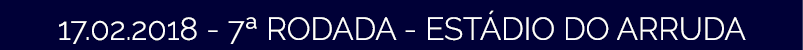 17 02 2018 - 7  RODADA - EST DIO DO ARRUDA