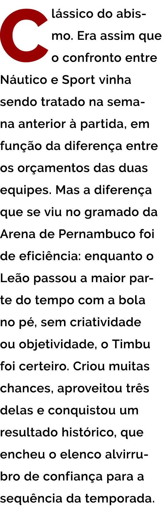Cl ssico do abismo  Era assim que o confronto entre N utico e Sport vinha sendo tratado na semana anterior   partida    